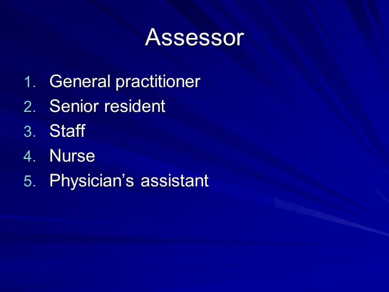 all trainees for competence in the practical procedures,assessor