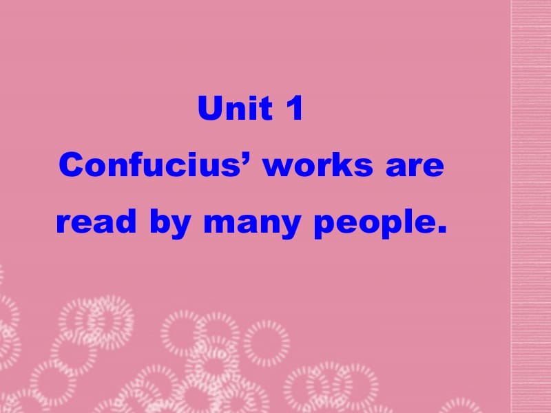 九年级英语上册 Module 2 Great books Unit 1 Confucius’works are read by many people.课件 外研版名师制作优质学案新.ppt_第2页