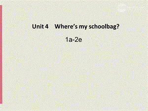 秋七年级英语上册 Unit 4 Whares my schoolbag period 4课件 人教新目标版名师制作优质学案新.ppt