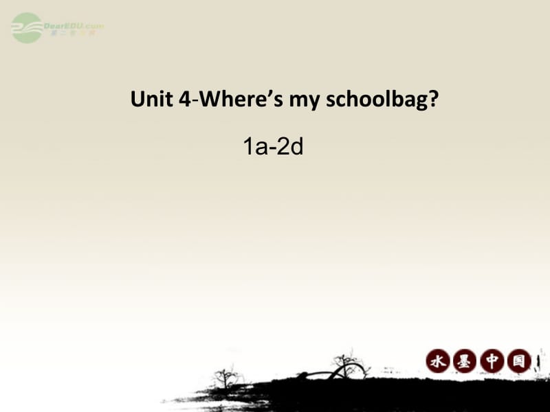 秋七年级英语上册 Unit 4 Whares my schoolbag 1a-2d课件 人教新目标版名师制作优质学案新.ppt_第1页