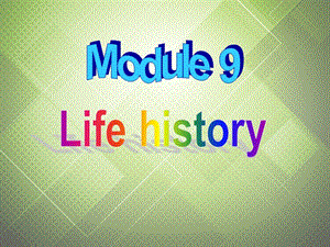 秋七年级英语下册 Module 9 Life history Unit 2 He decided to be actor.课件 （新版）外研版名师制作优质学案新.ppt