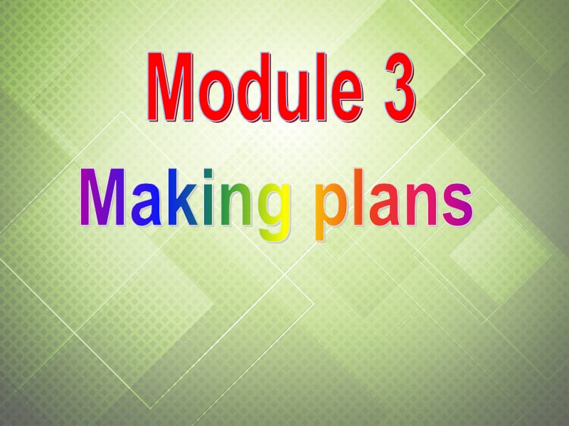 秋七年级英语下册 Module 3 Making plans Unit 1 What are you going to do at the weekend课件 （新版）外研版名师制作优质学案新.ppt_第1页