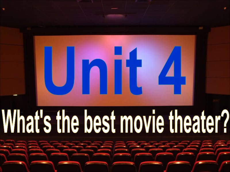 秋八年级英语上册 Unit 4 What’s the best movie theater？（第1课时）课件 （新版）人教新目标版名师制作优质学案新.ppt_第2页