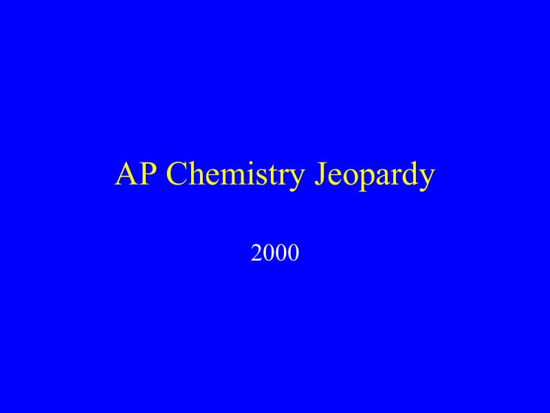 最新APChemistryJeopardy：AP化学危险..ppt_第1页