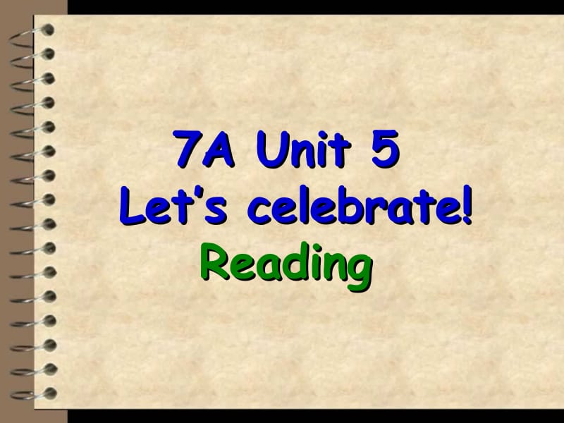 7AUnit5Let’scelebratereading（共51张PPT）[精选文档].ppt_第1页