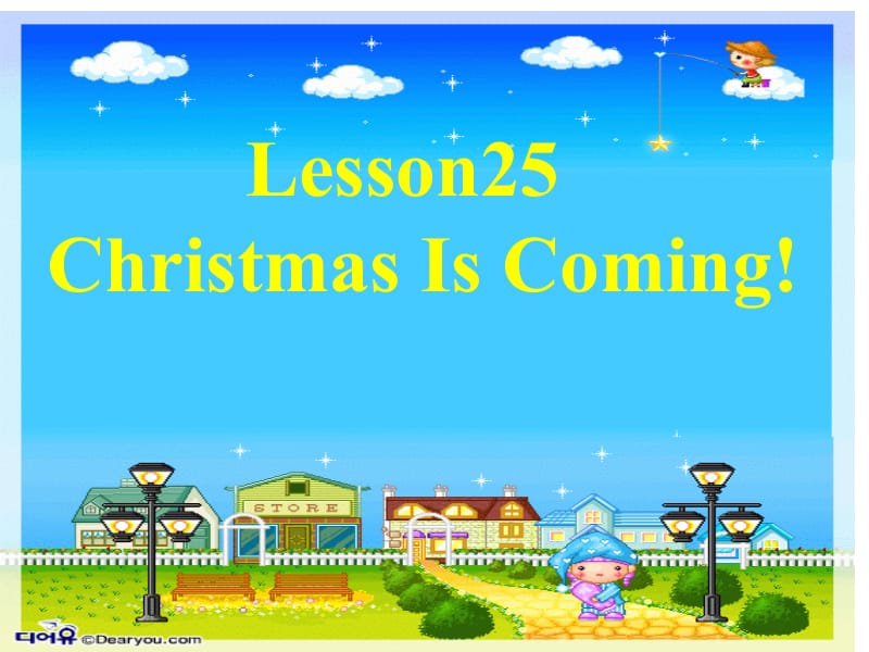 Lesson25ChristmasIsComing![精选文档].ppt_第1页