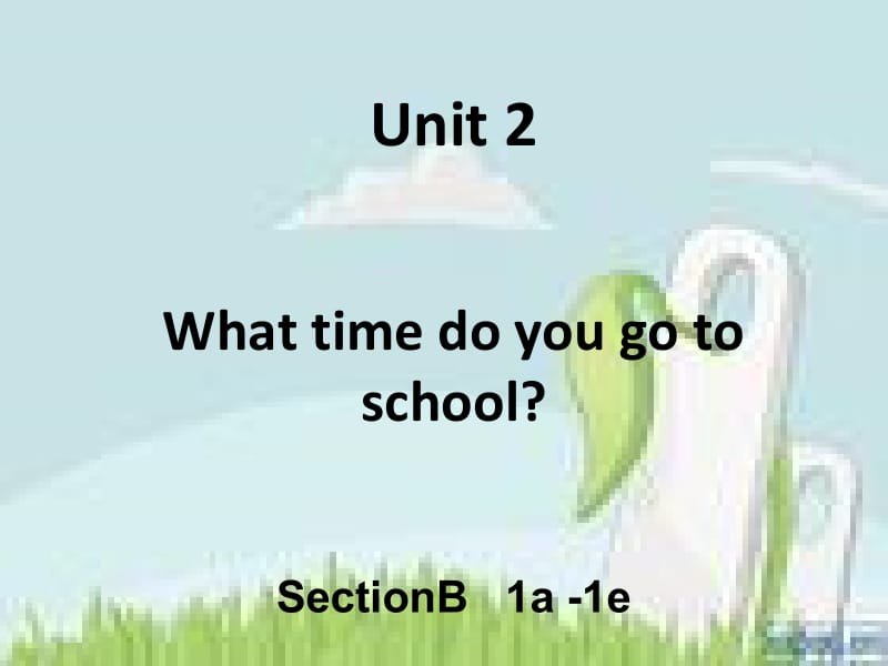 七年级下英语unit_2_SectionB__1a-1e.ppt_第1页