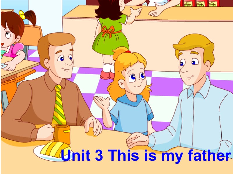 Unit_3_This_is_my_father.ppt_第2页