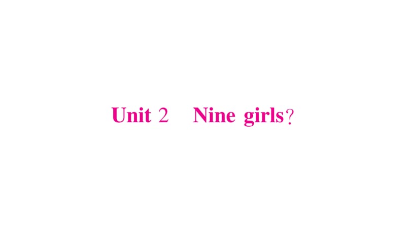 三年级上册英语作业课件-Module 5 Unit 2 Nine girls∣外研版（三起） (共20张PPT).ppt_第1页