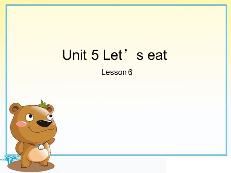 三年级上册英语课件－Unit5 Lets eat! 第六课时 ｜人教（PEP）（2018秋） (共11张PPT).ppt_第1页