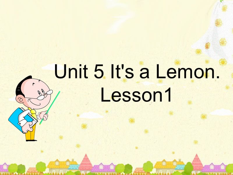 三年级上册英语课件-Unit 5 Its a Lemon Lesson1(1)∣重大版.ppt_第1页