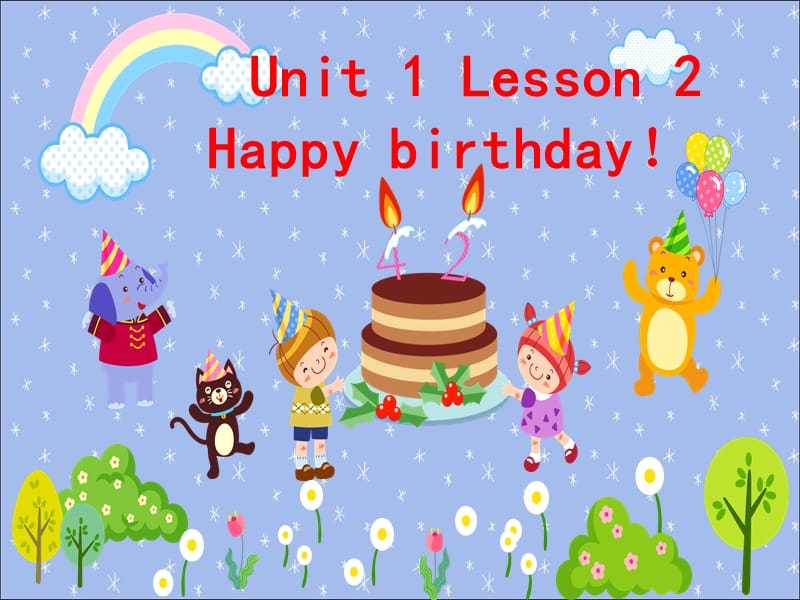 一年级下册英语课件-Unit 1 Lesson 3 Happy birthday ｜冀教版（一起）(共10张PPT).ppt_第1页