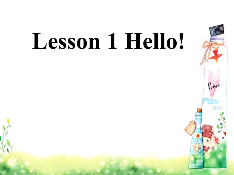 三年级上册英语课件-Lesson 1 Hello! 课件 1｜接力版 (共17张PPT).ppt_第1页