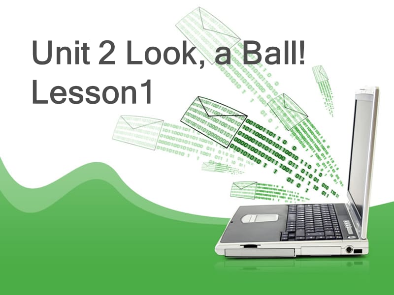 三年级上册英语课件-Unit 2 Look a Ball Lesson1(1)∣重大版(共15张PPT).ppt_第1页