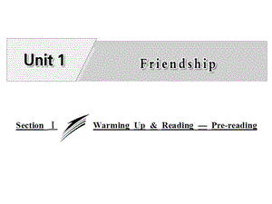 2018-2019版英语新学案同步人教必修一全国通用版课件：Unit+1+Section+Ⅰ+Warming+Up+Reading+—+Pre-reading (共19张PPT).ppt