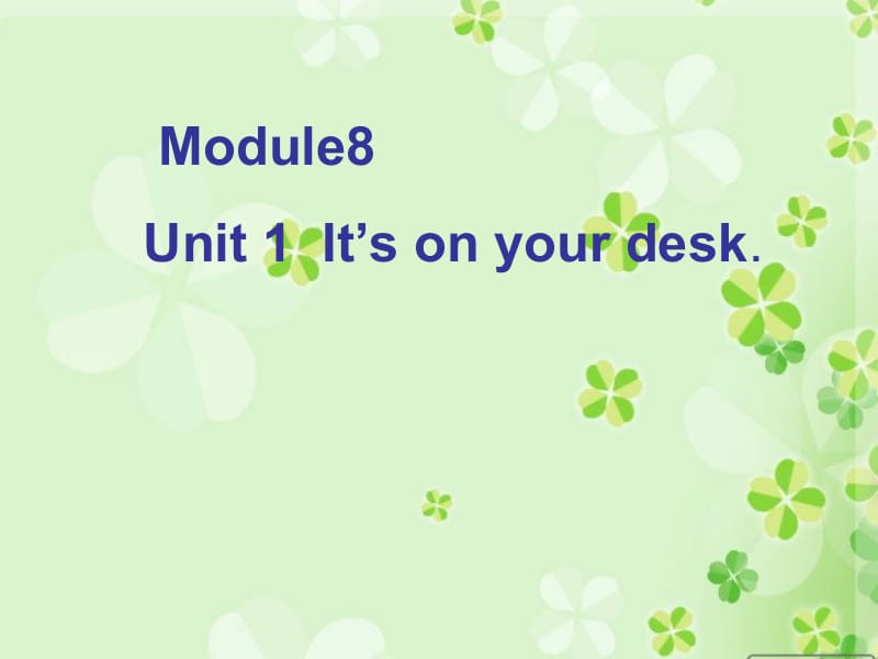 《Unit1It’sonyourdesk》ppt课件3.ppt_第1页