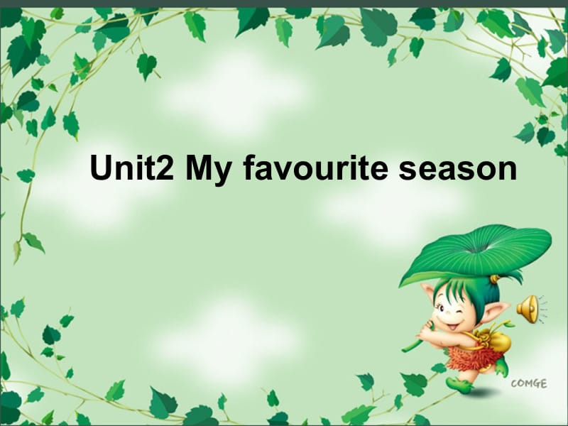 Unit2Myfavouriteseason2ppt课件.ppt_第1页