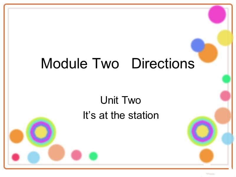 Module_Two___Directions_Unit_2.ppt_第1页