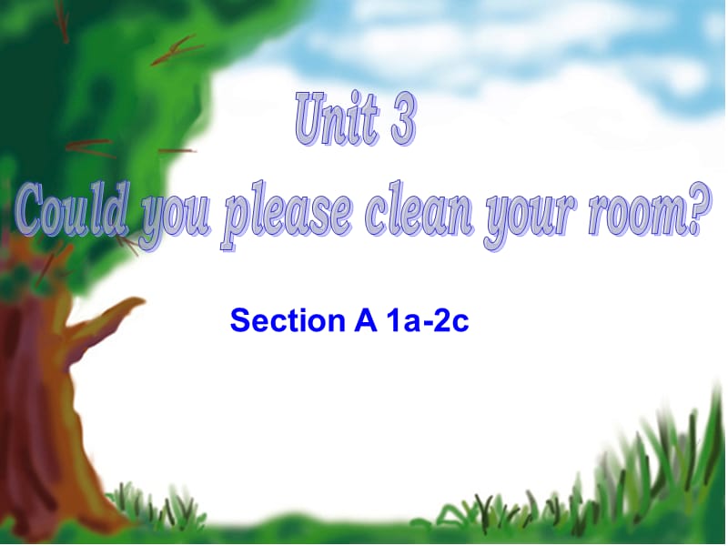 八年级英语Unit3_Could_you_please_clean_your_room_Section_A_课件新人教版3.ppt_第1页