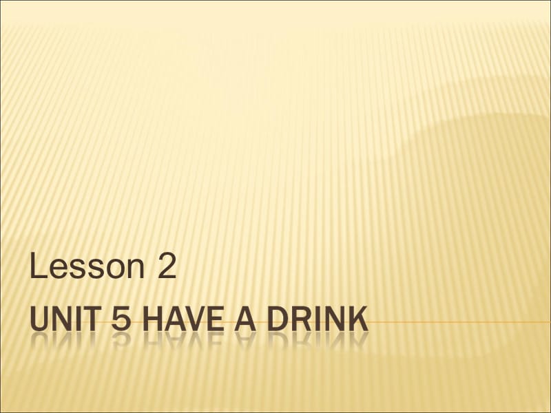 三年级下册英语课件-Unit 5 Have a Drink Lesson 2 (1)∣重大版 (共18张PPT).ppt_第1页