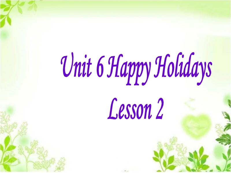 二年级上册英语课件-Unit 6 Happy Holidays Lesson 2 3｜人教新起点（2018秋）(共13张PPT).ppt_第1页