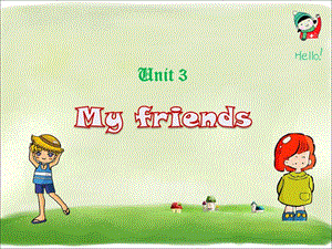 二年级上册英语课件-Unit 3 My friends 北师大版（一起） (共23张PPT).ppt