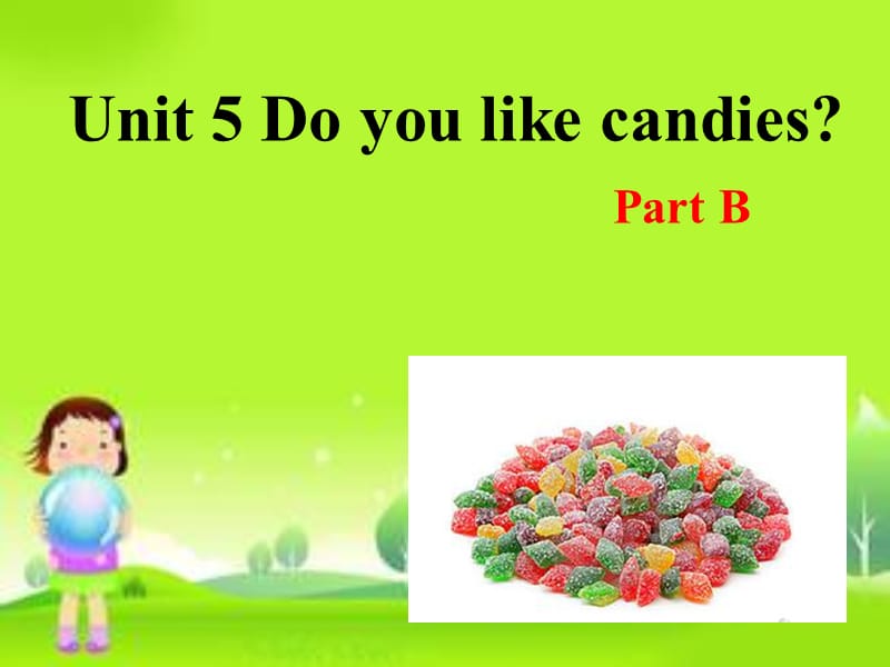 三年级下册英语课件-Unit 5 Do You Like Candies part B 陕旅版（三起） (共19张PPT).ppt_第1页