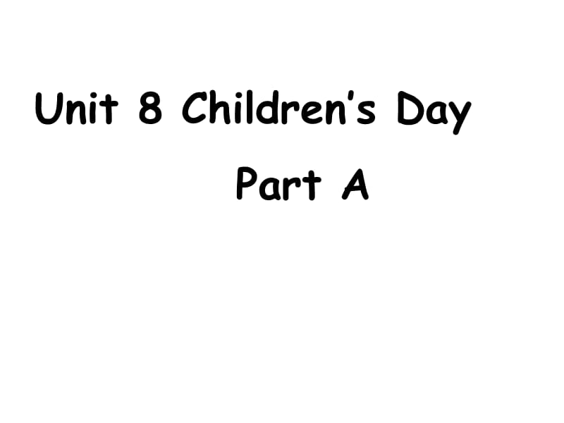 三年级下册英语课件－《Unit 8 Children’s Day》｜闽教版 (共12张PPT).ppt_第1页