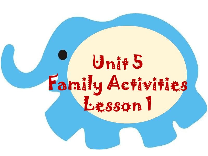 三年级下册英语课件-Unit 5 Family Activities Lesson 1 人教（新起点）（2018秋） (共18张PPT).ppt_第1页