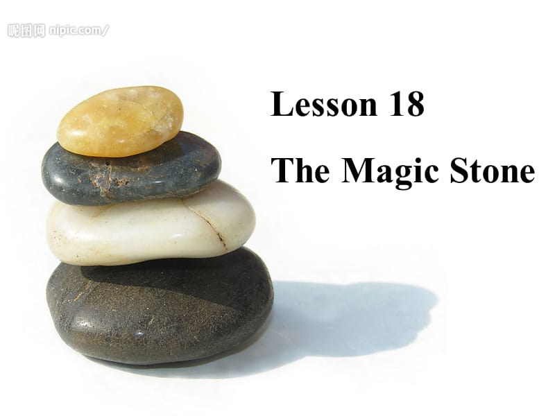 三年级下册英语课件-Unit 3 Food and Meals Lesson 18 The Magic Stone 1｜冀教版（三起）(共10张PPT).ppt_第1页