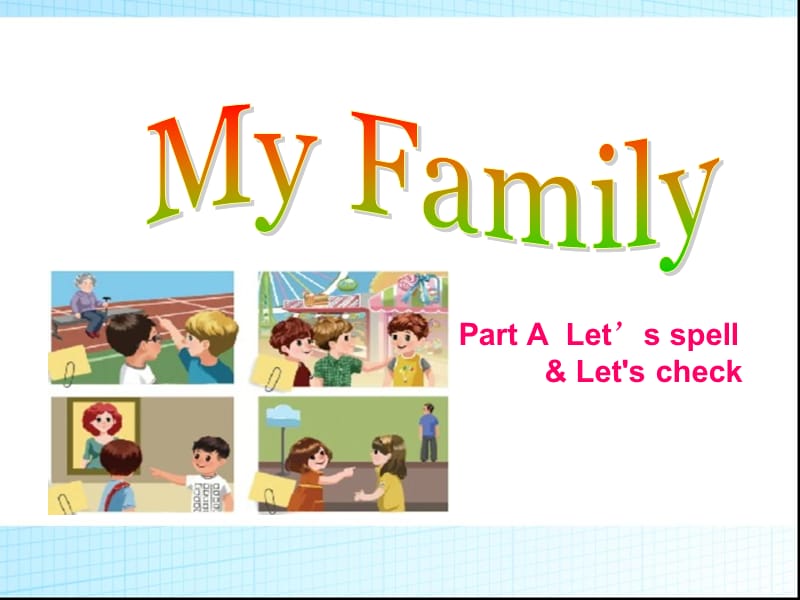 三年级下册英语课件－Unit2 My family PartA｜ 人教PEP（2018秋） (共30张PPT).ppt_第1页