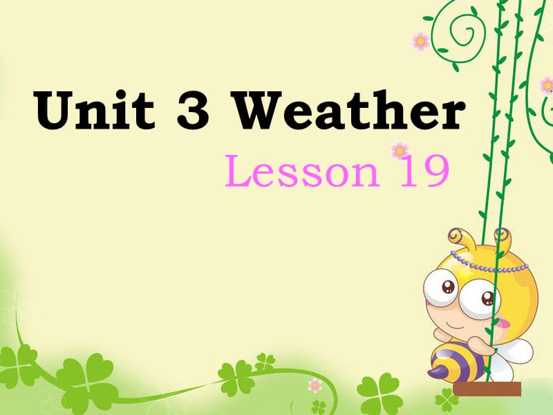 二年级上册英语课件-Unit 3 Weather Lesson 19 课件｜清华版（一起） (共18张PPT).ppt_第1页