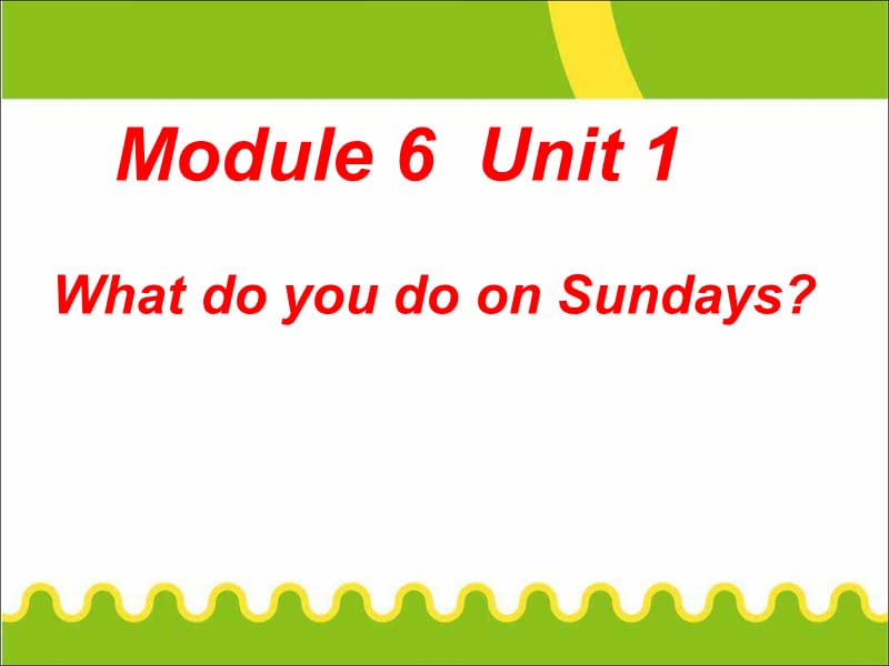 三年级下册英语课件－Module6-Unit1 What do you do on Sundays｜外研社（三起） (共8张PPT).ppt_第1页