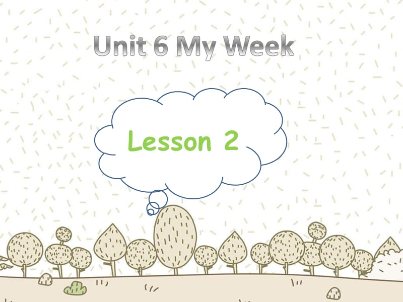 二年级下册英语课件-Unit 6 My Week Lesson 2人教（新起点）（2018秋） (共18张PPT).ppt_第1页