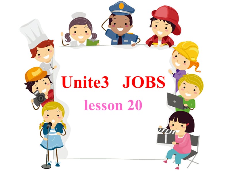 二年级下册英语课件-《Unit3 Jobs Lesson20》课件1｜清华版（一起） (共16张PPT).ppt_第1页