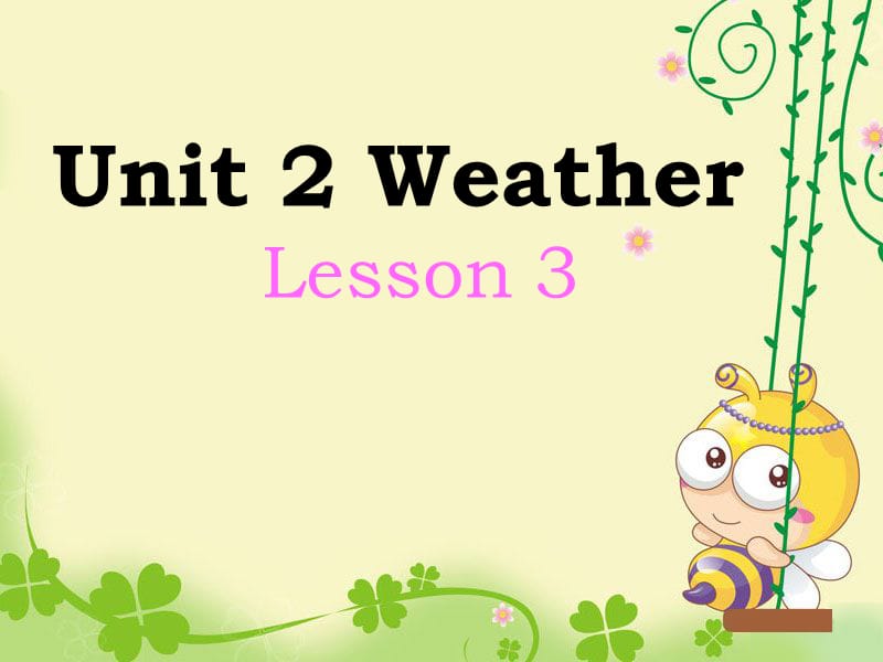 二年级下册英语课件-Unit 2 Weather Lesson 3人教（新起点） (共15张PPT).ppt_第1页