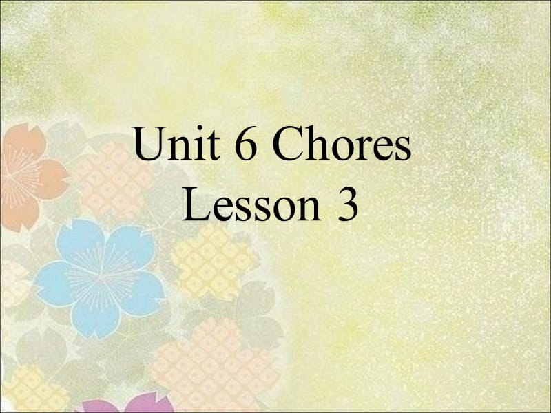 五年级上册英语课件-Unit 6 Chores Lesson 3 3｜人教新起点（2018秋）(共15张PPT).ppt_第1页