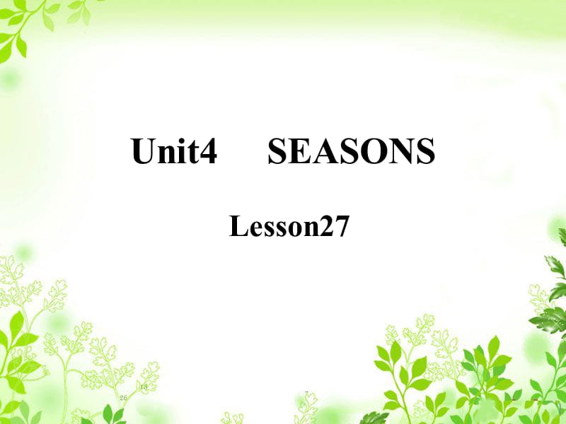 二年级下册英语课件-《Unit4 Seasons Lesson27》课件2｜清华版（一起） (共14张PPT).ppt_第1页