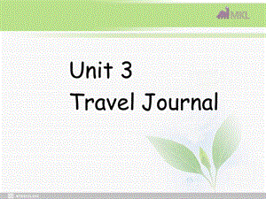 高一英语优质课件：Unit3 Travel Journal全套课件（新人教版必修1）.ppt