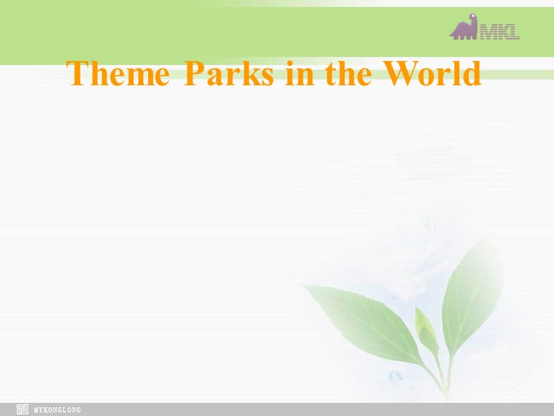 高一英语必修4 Unit 5 Theme Parks in the World.ppt_第1页