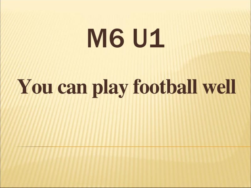 《Youcanplayfootballwell》PPT精选教学课件2.pdf_第1页