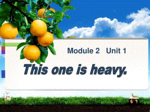 外研版(一起)五上Module2《Unit1Thisoneisheavy》ppt课件5.pdf