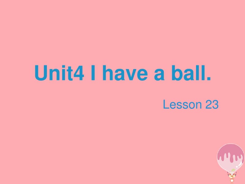 三年级英语上册Unit4IhaveaballLesson23教学课件人教精通版.pdf_第1页