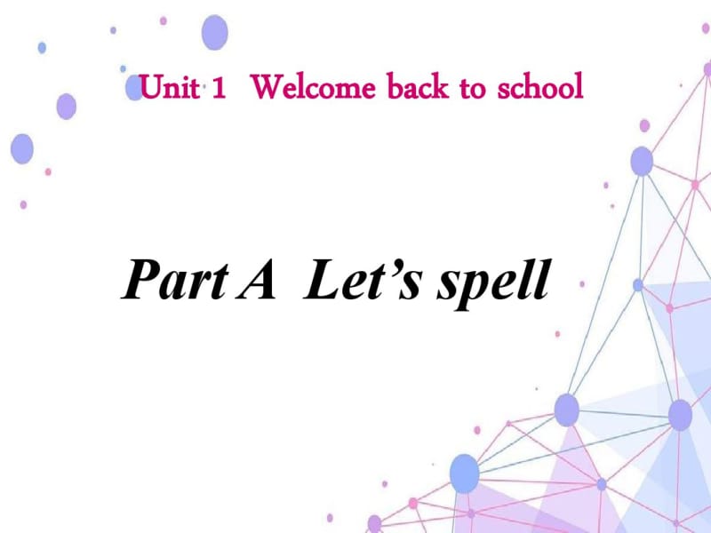 2019-2020人教版(PEP)三年级下册Unit1WelcomebacktoschoolPartALet’sspell优质课件.pdf_第1页