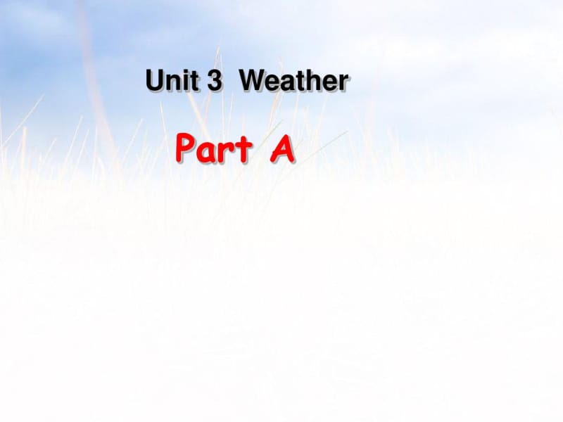 2019-2020人教版pep四年级英语下册Unit3WeatherpartA第一课时课件.pdf_第1页