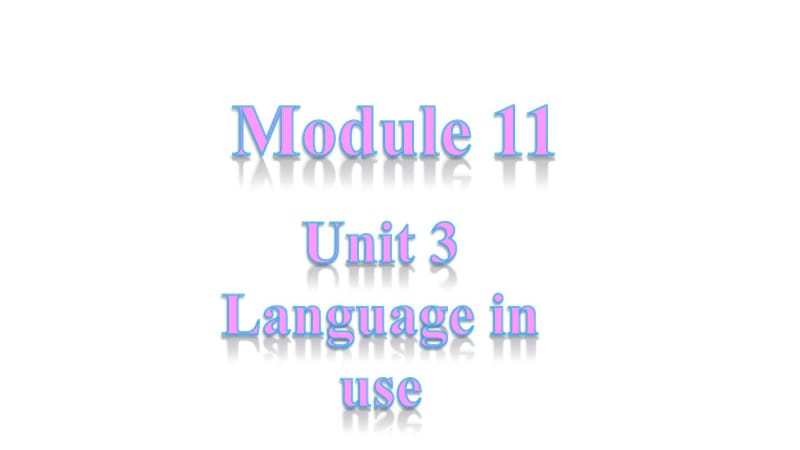 七年级英语下册Module11BodylanguageUnit3Languageinuse教学课件(新版)外研版.pdf_第1页