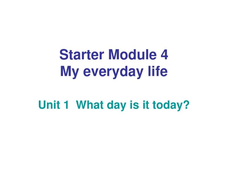 七年级英语上册StarterModule4Myeverydaylife课件新版外研版.pdf_第1页