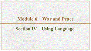 2019-2020同步外研英语选修六新突破课件：Module 6 Section Ⅳ　Using Language (书利华教育网).ppt