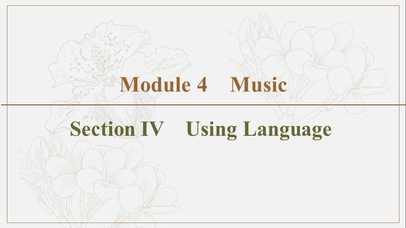 2019-2020同步外研英语选修六新突破课件：Module 4 Section Ⅳ　Using Language (书利华教育网).ppt_第1页