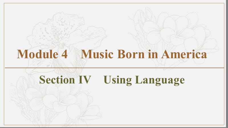 2019-2020同步外研英语选修七新突破课件：Module 4 Section Ⅳ　Using Language (书利华教育网).ppt_第1页